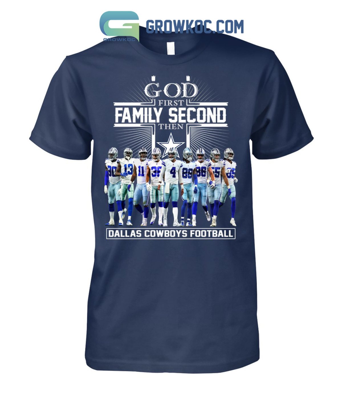 God First Family Second Then Dallas Cowboys Football T Shirt - Growkoc