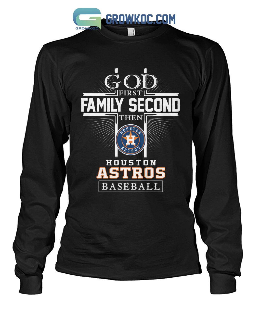 Official god First Family Second Then Houston Astros Baseball T