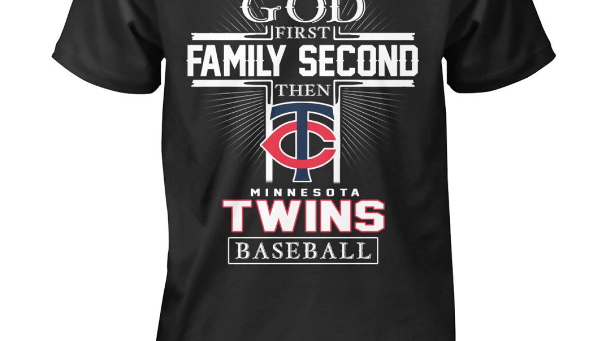 Official god First Family Second Then Minnesota Twins Baseball T