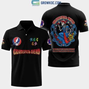 Grateful Dead Wake Up To Find Out That You Are The Eyes Of The World Polo Shirt