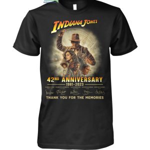 Indiana Jones 42nd Anniversary 1981 2023 Memories T Shirt