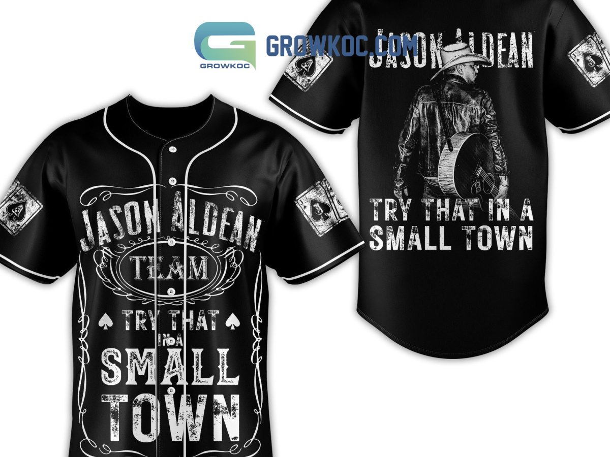 Try That In A Small Town Jason Aldean White Design Baseball Jersey - Growkoc