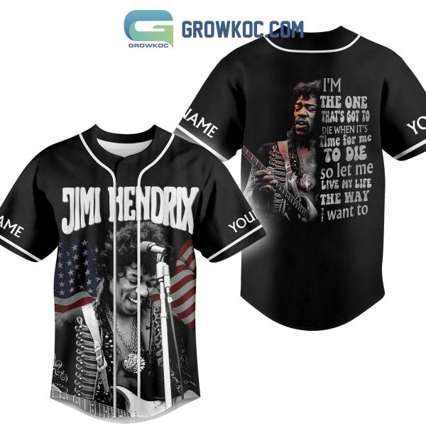 Jimi Hendrix I’m The One That’s Got To Die Personalized Baseball Jersey