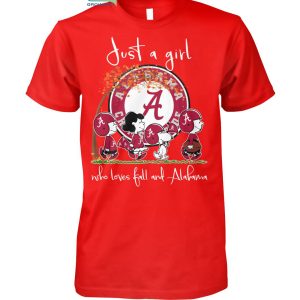 Just A Girl Who Loves Fall And Alabama T Shirt