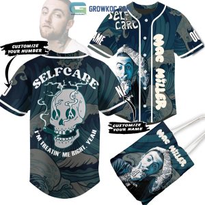 Mac Miller Selfcare I’m Treatin’ Me Right Yeah Personalized Baseball Jersey