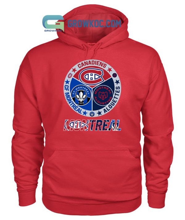 Montreal Canadiens Alouettes  CF Montreal T Shirt