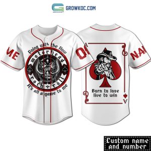 Motor Head Rock N’ Roll Going With The Flow It’s All A Game To Me Personalized Baseball Jersey