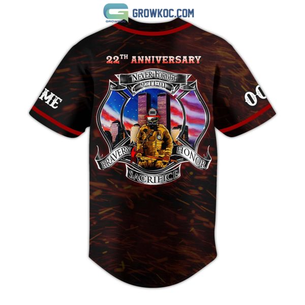Never Forget 9 11 2001 22th Anniversary Bravery Honor Sacrifice Personalized Baseball Jersey