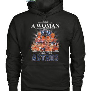 Houston Astros - Never underestimate a woman who understands baseball and  love astros