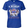 Never Underestimate A Woman Who Understands Baseball And Loves Astros T Shirt