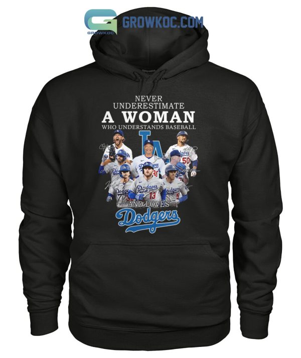 Never Underestimate A Woman Who Understands Baseball And Loves Dodgers T Shirt