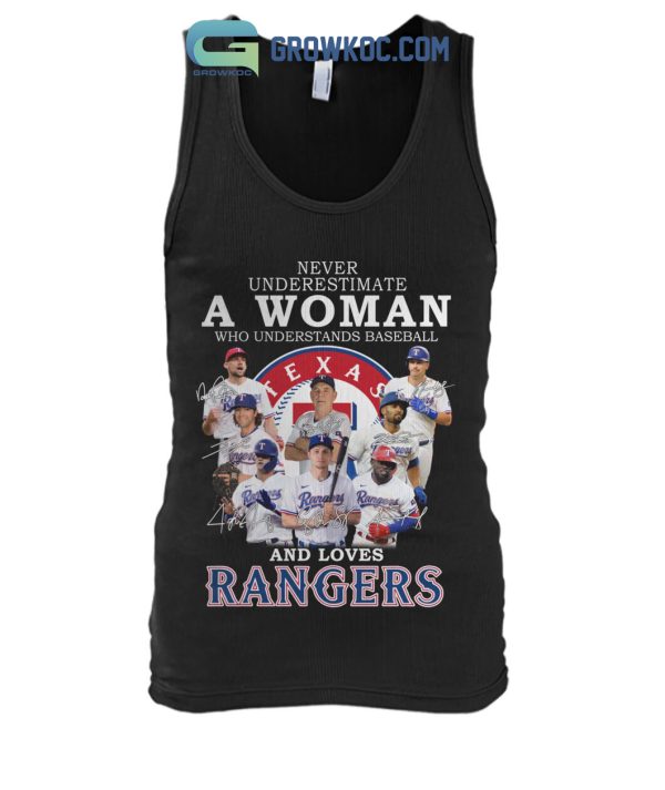 Never Underestimate A Woman Who Understands Baseball And Loves Rangers T Shirt