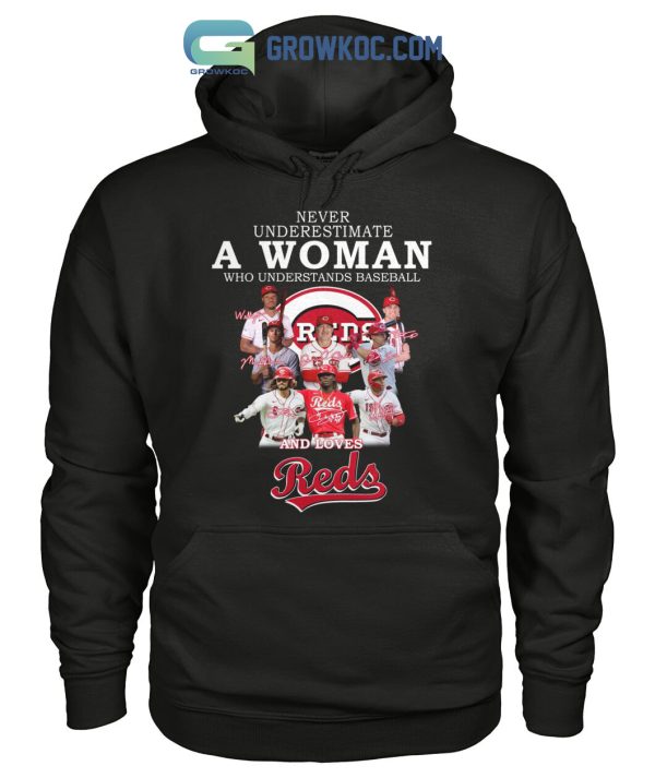 Never Underestimate A Woman Who Understands Baseball And Loves Reds T Shirt