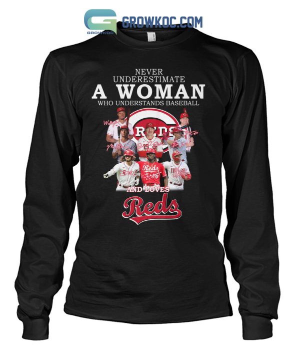 Never Underestimate A Woman Who Understands Baseball And Loves Reds T Shirt