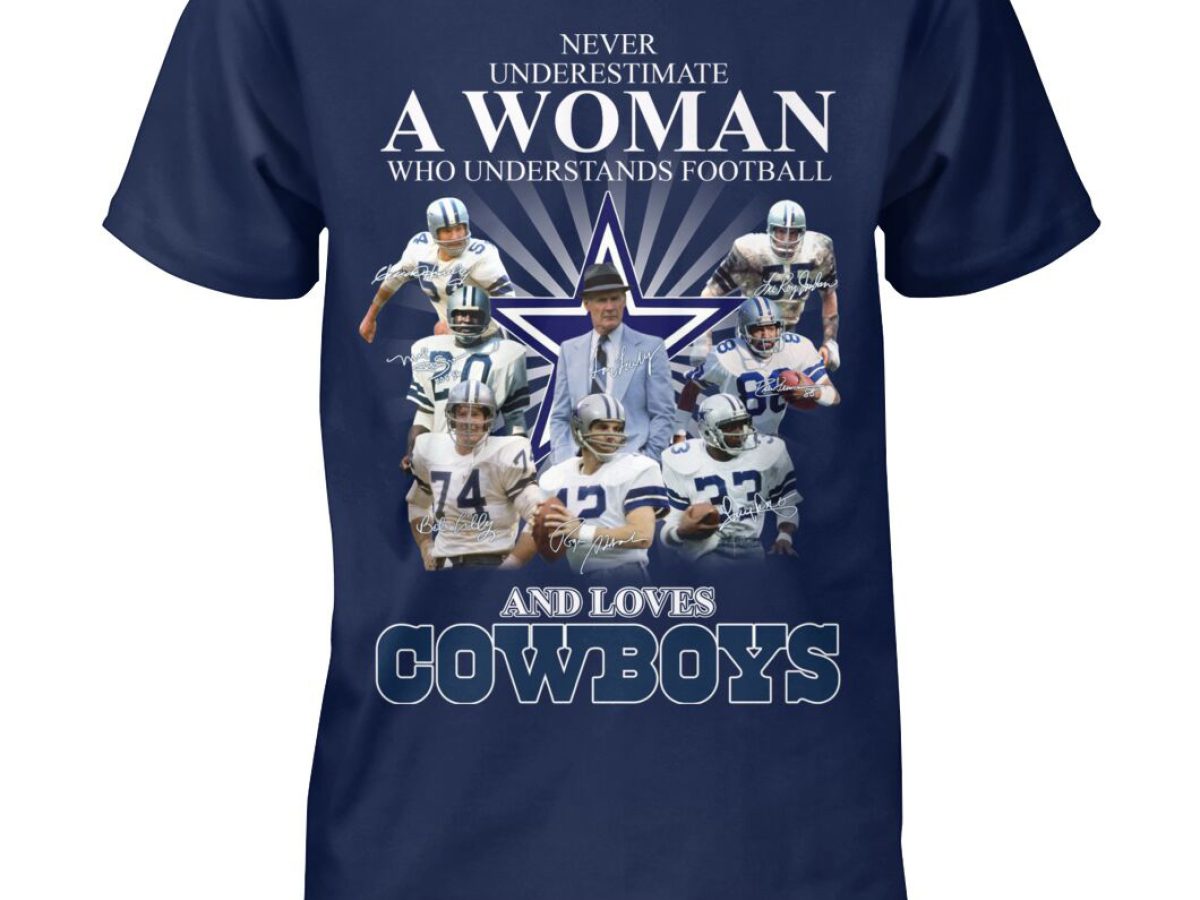 Dallas Cowboys Never Underestimate A Who Man Who Understands Football And  Loves Cowboys Shirt, hoodie, sweater, long sleeve and tank top