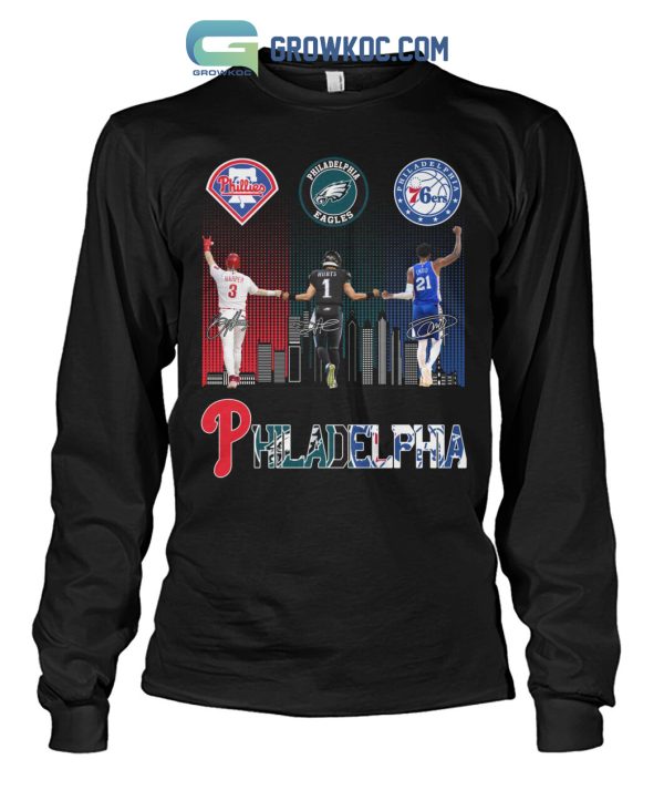 Philadelphia Phillies Harper Eageles Hurts And 76ers Embiid T Shirt