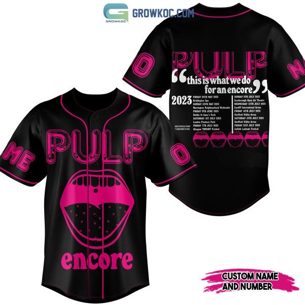 Pulp Encore This Is What We Do For An Encore Personalized Baseball Jersey