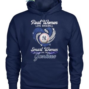 Real Women Love Baseball Smart Women Love The Yankees T Shirt