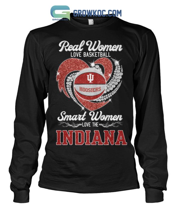Real Women Love Basketball Smart Women Love The Indiana T Shirt