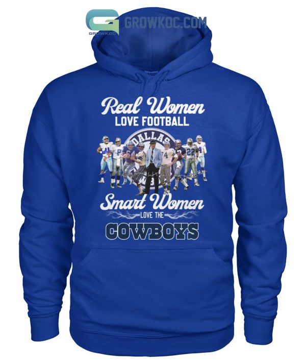 Real Women Love Footbal Smart Women Love The Cowboys Legend Team T Shirt