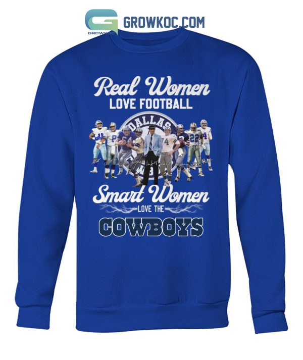 Real Women Love Footbal Smart Women Love The Cowboys Legend Team T Shirt