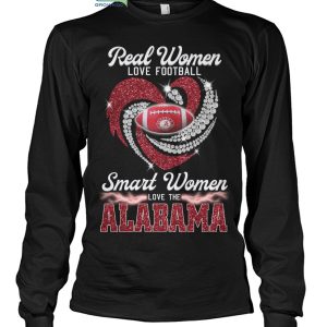 Real Women Love Football Smart Women Love The Alabama T Shirt