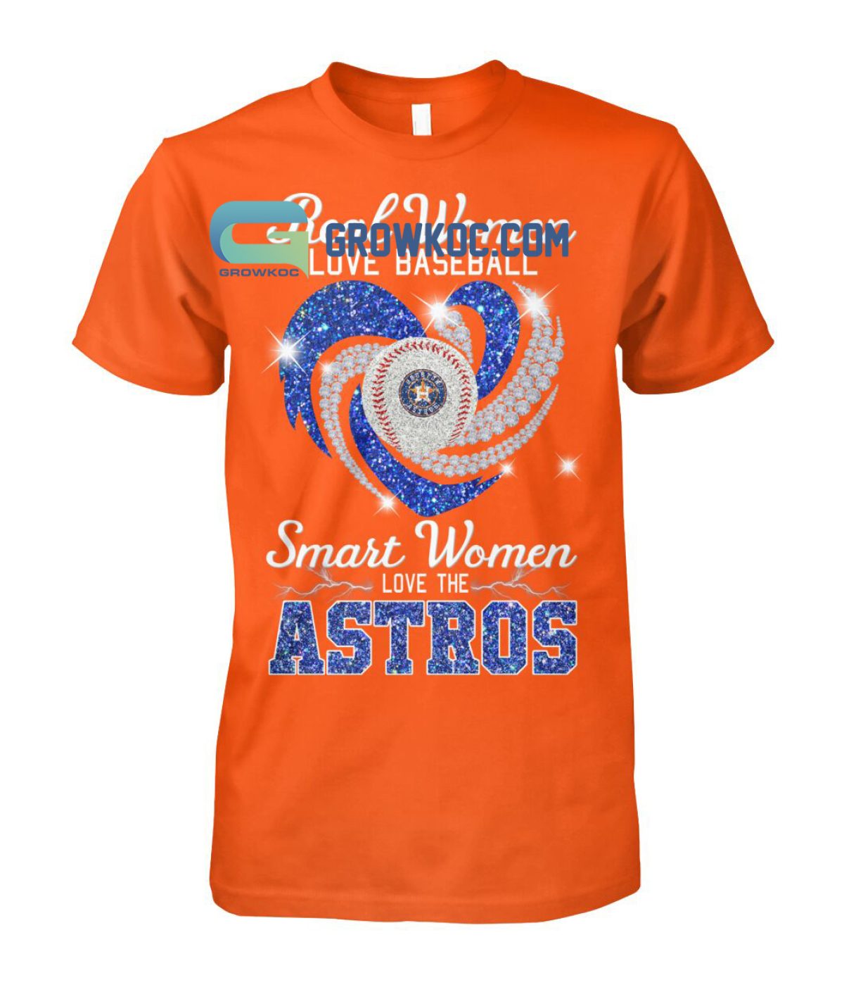 Real Women Love Football Smart Women Love The Astros T Shirt - Growkoc