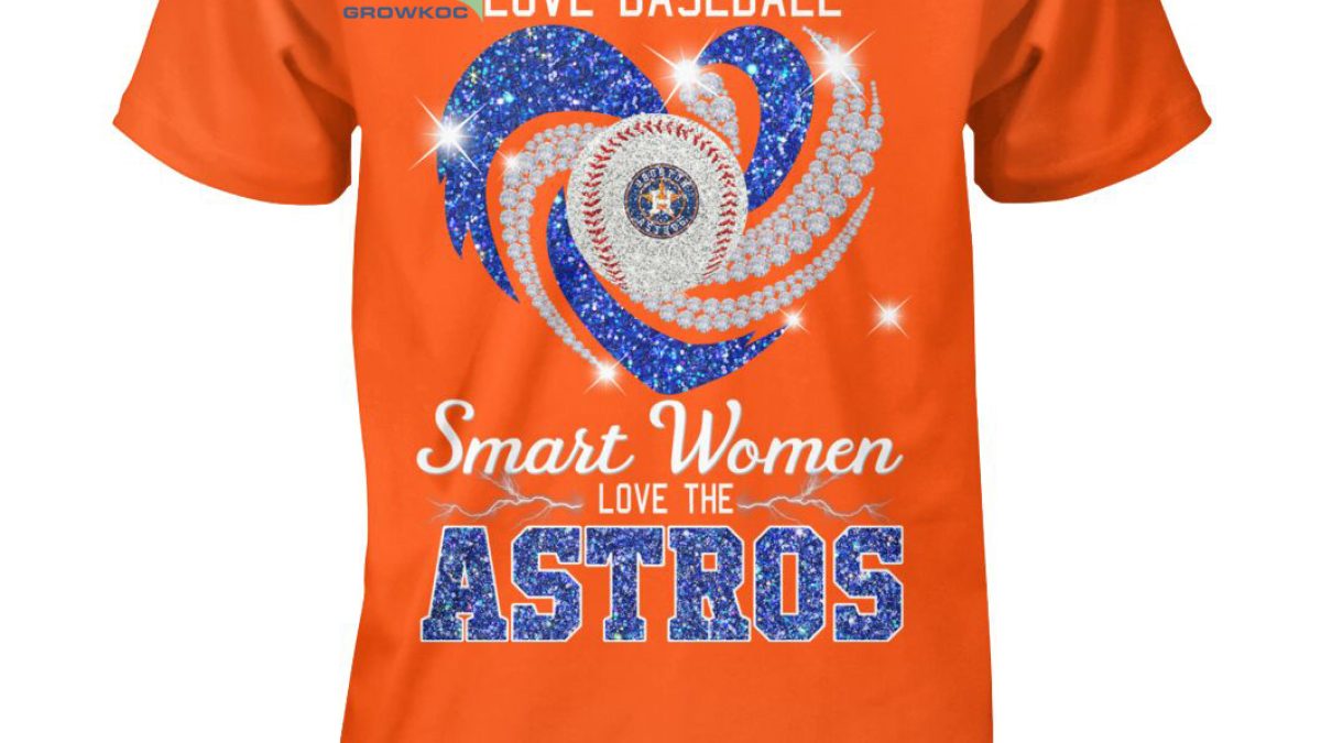 Real Women Love Baseball Smart Women Love The Houston Astros Team  Signatures shirt, hoodie, sweater, long sleeve and tank top