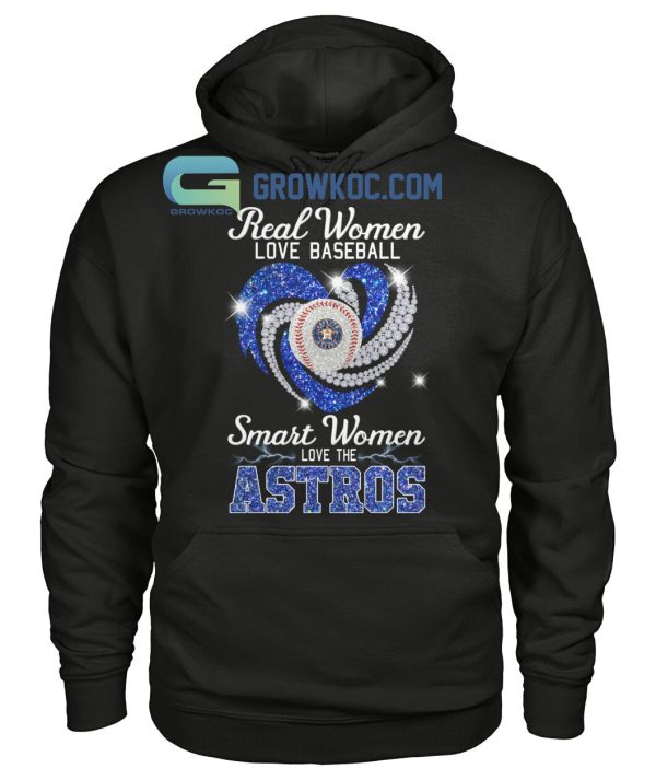 Real Women Love Football Smart Women Love The Astros T Shirt