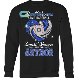 Real Women Love Football Smart Women Love The Astros T Shirt - Growkoc