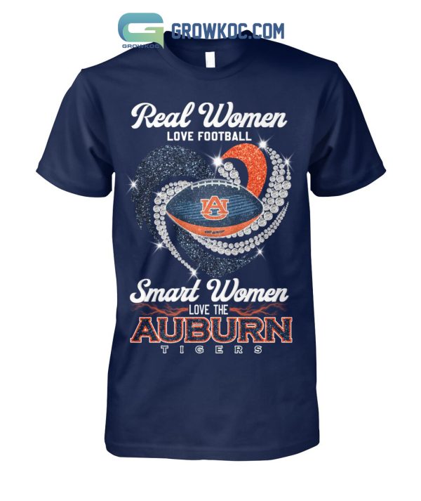 Real Women Love Football Smart Women Love The Auburn Tigers T Shirt