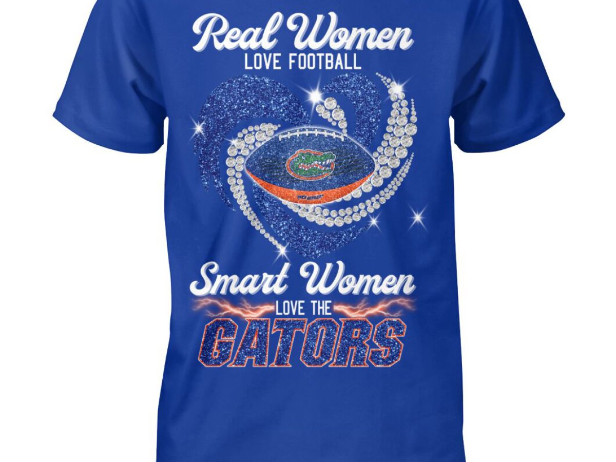 Real women love football smart women love the Gators heart