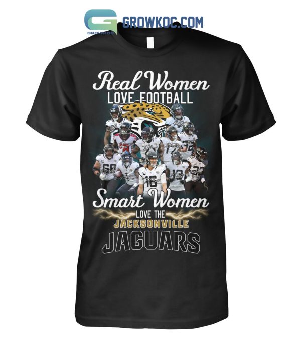 Real Women Love Football Smart Women Love The Jacksonville Jaguars T Shirt