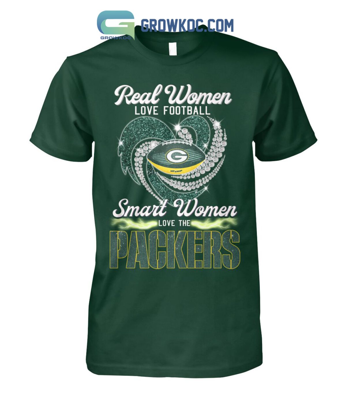 Real Women Love Football Smart Women Love Green Bay Packers T