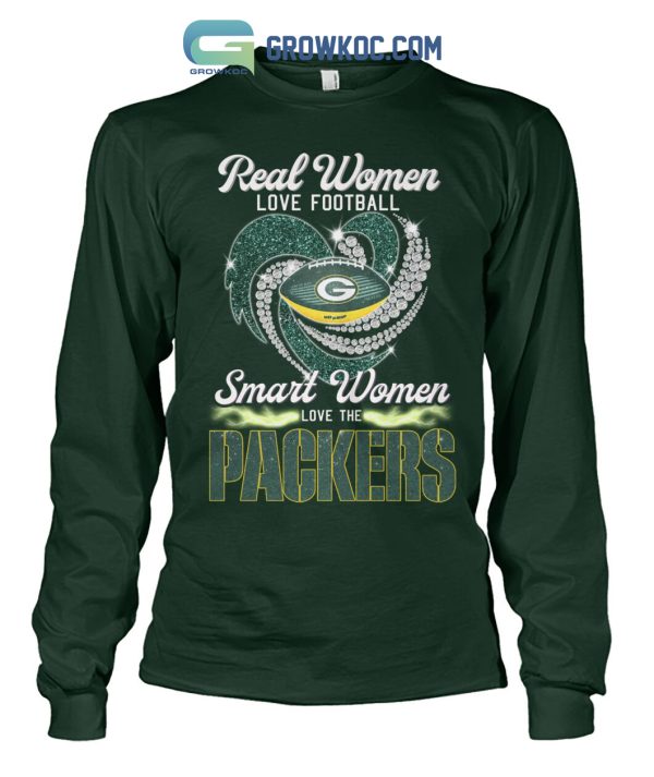 Real Women Love Football Smart Women Love The Packers T Shirt