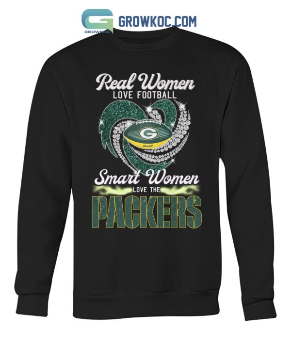 Real Women Love Football Smart Women Love The Packers T Shirt