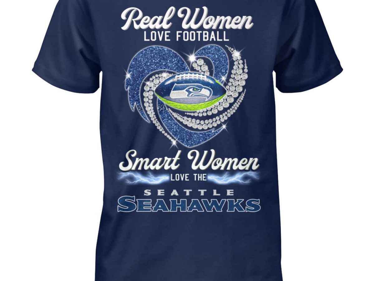 Real Women Love Football Smart Women Love The Seattle Seahawks Shirt