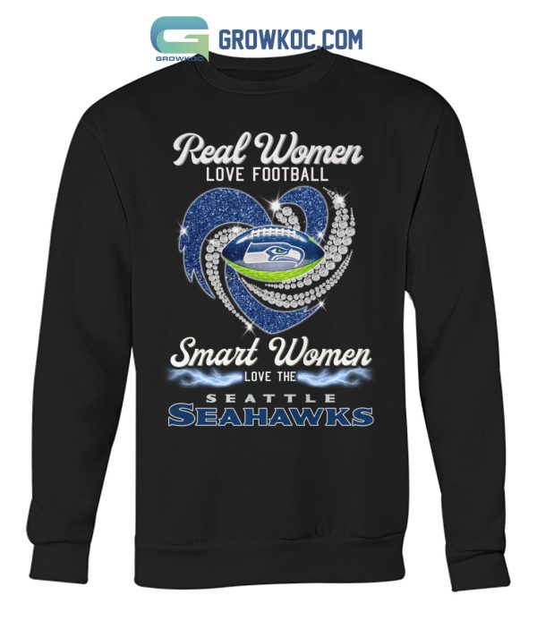 Real Women Love Football Smart Women Love The Seattle Seahawks T Shirt