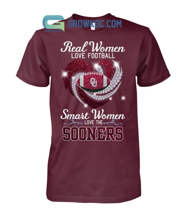 Real Women Love Football Smart Women Love The Sooners T Shirt