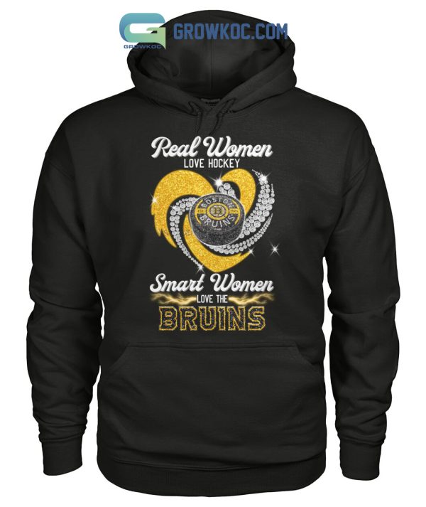 Real Women Love Hockey Smart Women Love The Bruins T Shirt