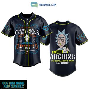 Rick And Morty I’m Not Arguing I’m Explaining Why I’m Right Personalized Baseball Jersey