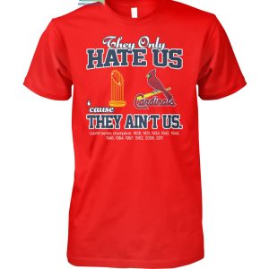 Atlanta Braves They Only Hate Us Because They Ain't Us World Series  Champions T Shirt - Growkoc