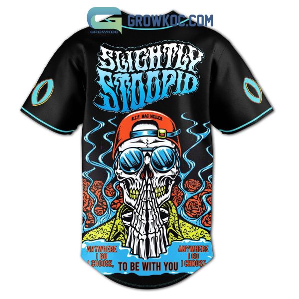 Slightly Stoopid Anywhere I Go I Choose To Be With You Personalized Baseball Jersey