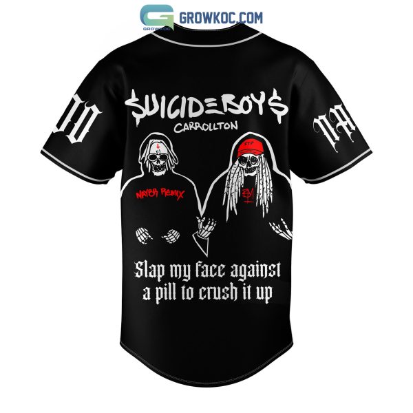Suicideboys Carrollton Slap My Face Against A Pill To Crush It Up Personalized Baseball Jersey
