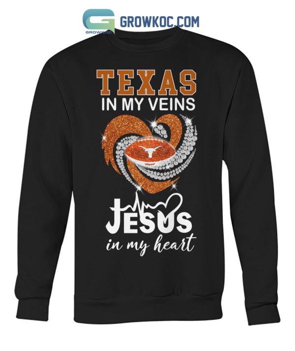 Texas In My Veins Jesus In My Heart T Shirt