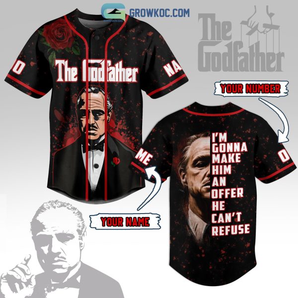 The Godfather I’m Gonna Make Him An Offer He Can’t Refuse Personalized Baseball Jersey