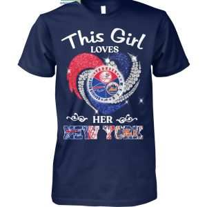 This Girl Loves Her New York Mets T Shirt
