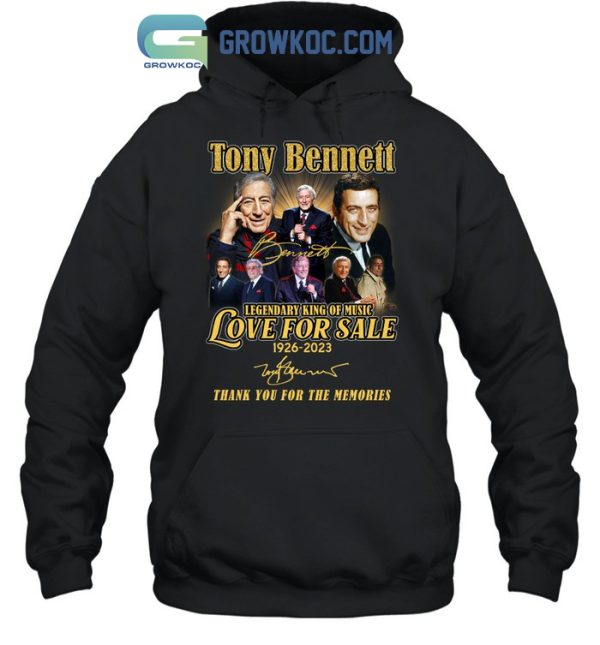 Tony Bennett Legendary King Of Music Love For Sale 1926 2023 Memories T Shirt