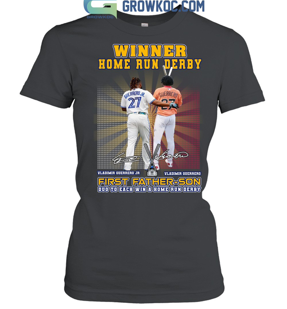 Winner Home Run Derby First Father Son Dou To Each Win Vladimir Guerrero T Shirt