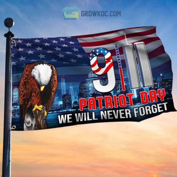 9.11 Patriot Day We Will Never Forget House Garden Flag